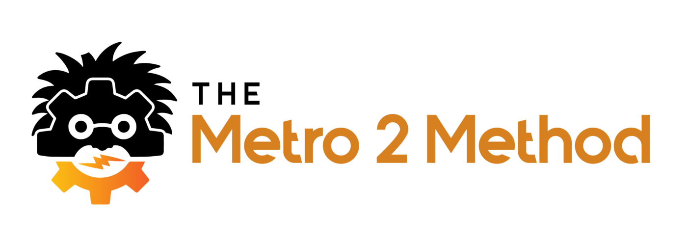 The Metro 2 Method